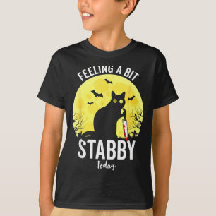 Feeling A Bit Stabby Funny Black Cat Halloween T-Shirt