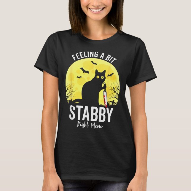 Feeling a Bit Stabby Right Meow Funny Black Cat T-Shirt (Front)