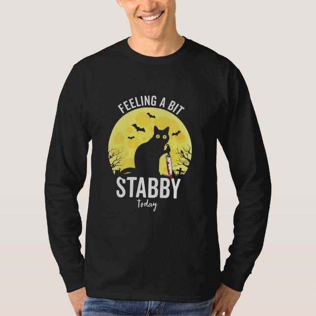 Feeling a Bit Stabby Today Funny Black Cat T-Shirt (Front)