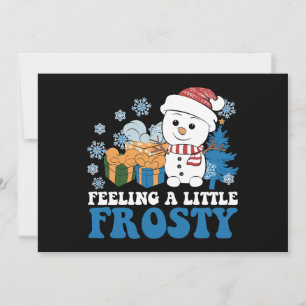 Feeling a Little Frosty Snowman Snow Christmas Invitation