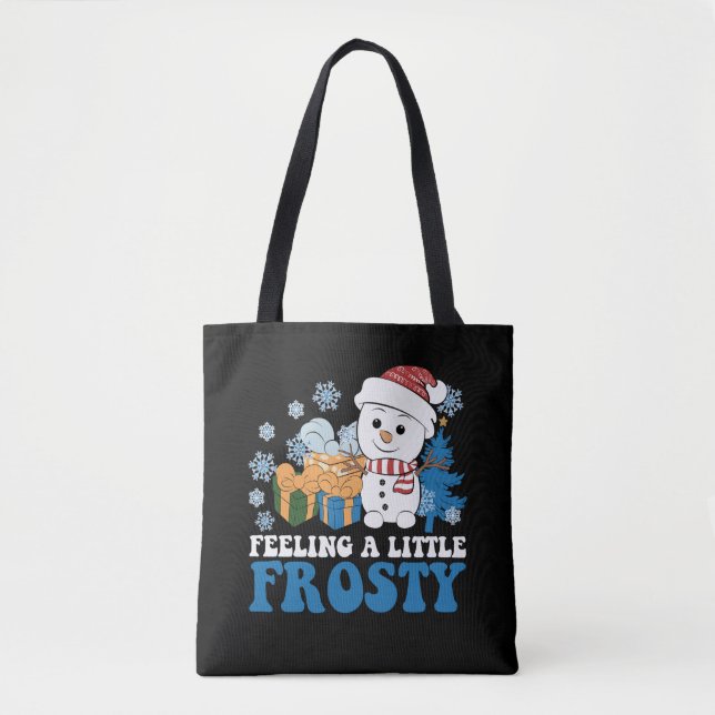 Feeling a Little Frosty Snowman Snow Christmas Tote Bag (Front)