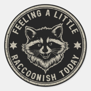 Feeling A Little Raccoonish Today Vintage Badge Classic Round Sticker