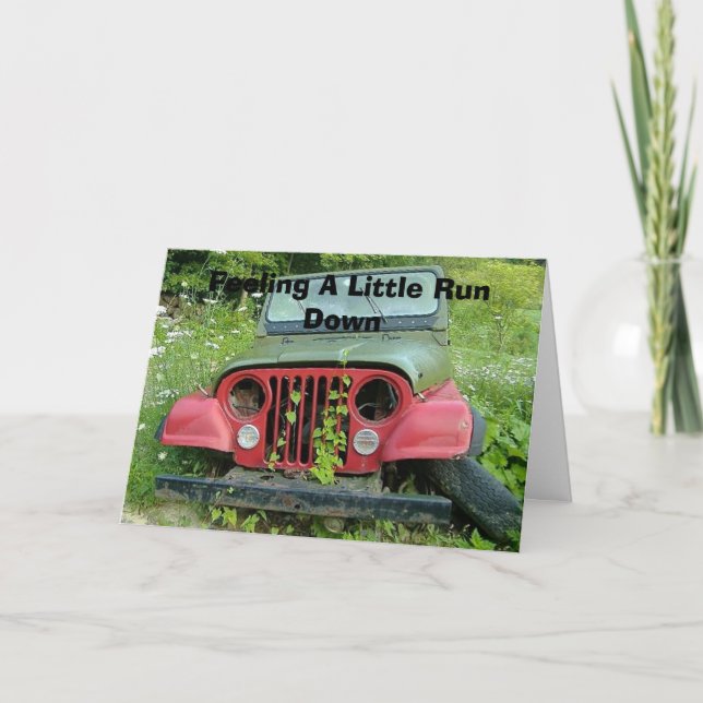 Feeling A Little Run Down Card (Front)