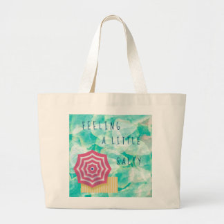 Feeling a Little Salty Large Tote Bag