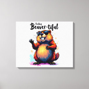 Feeling Beaver-tiful – Funny Beaver Graphic  Canvas Print