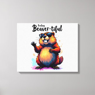 Feeling Beaver-tiful – Funny Beaver Graphic  Canvas Print