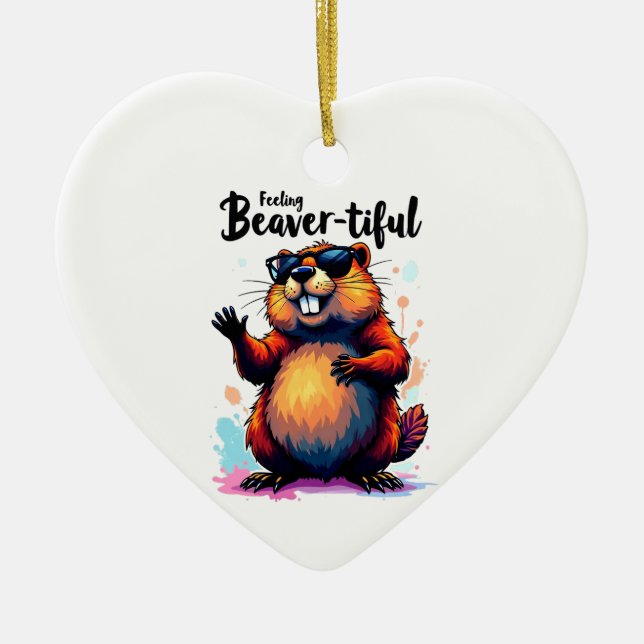 Feeling Beaver-tiful – Funny Beaver Graphic  Ceramic Tree Decoration (Front)