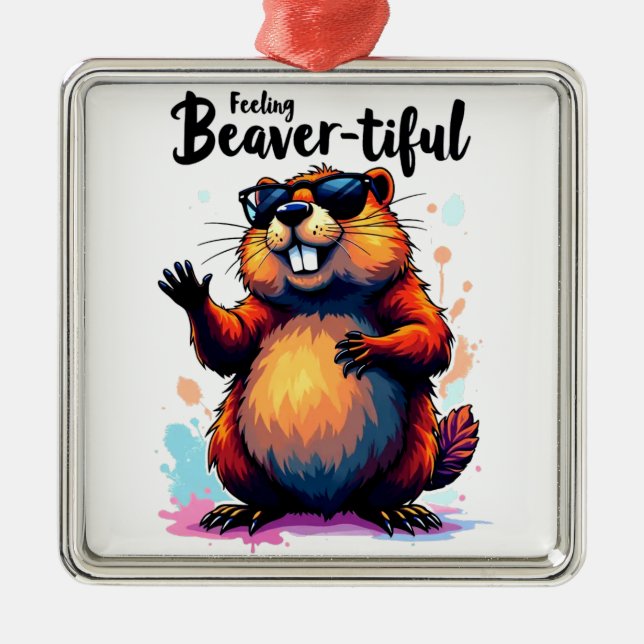 Feeling Beaver-tiful – Funny Beaver Graphic  Metal Tree Decoration