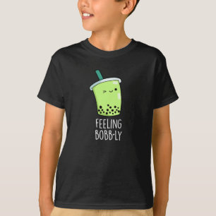 Feeling Bobb-ly Funny Boba Tea Pun Dark BG T-Shirt