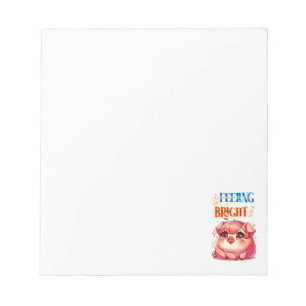 Feeling Bright Notepad