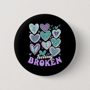 Feeling Broken, Suicide Prevention Heart, Suicide  6 Cm Round Badge