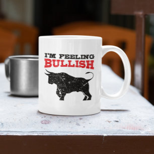 Feeling Bullish Bull Trading Stock Market Trading Coffee Mug