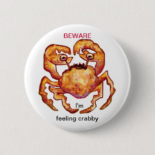 feeling crabby 6 cm round badge