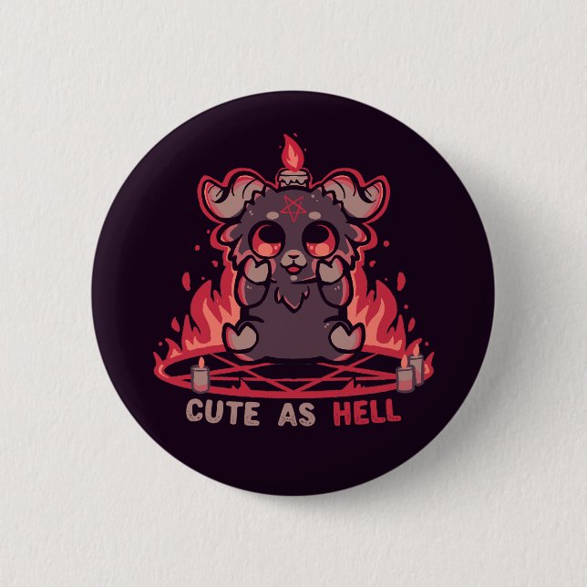 Feeling Cute as Hell 6 Cm Round Badge (Front)