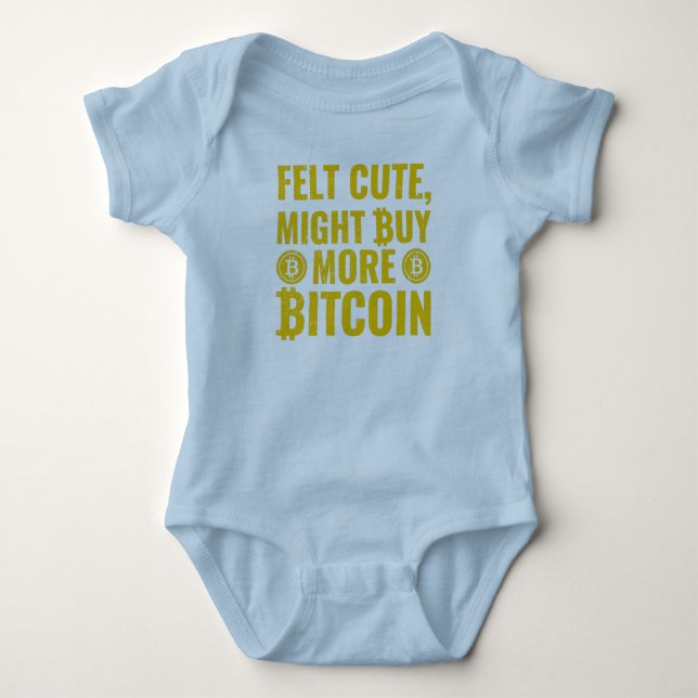 Feeling Cute, Might Buy More Bitcoin Baby Bodysuit (Front)