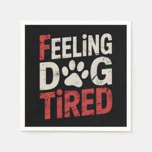 Feeling Dog Tired Funny Retro Vintage Napkin