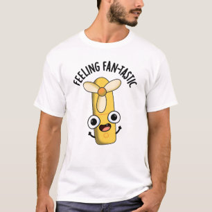 Feeling Fantastic Funny Fan Pun T-Shirt