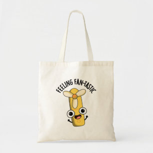 Feeling Fantastic Funny Fan Pun  Tote Bag