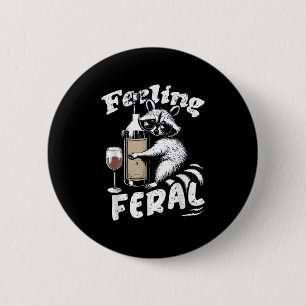 Feeling Feral Opossum Racoon And Wine Feral Girl 6 Cm Round Badge