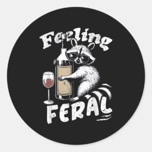 Feeling Feral Opossum Racoon And Wine Feral Girl Classic Round Sticker