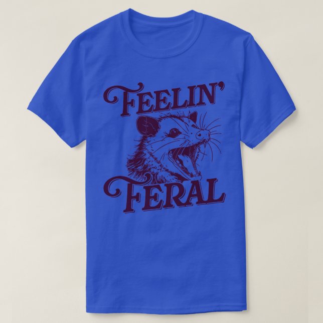 Feeling Feral Racoon T-Shirt (Design Front)