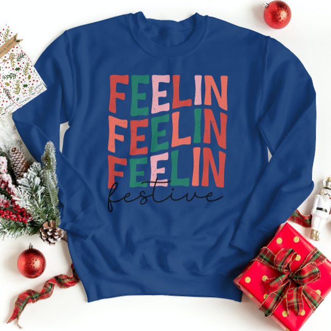 Feeling Festive Sweatshirt (Creator Uploaded)