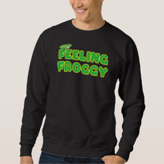 Feeling Froggy Sweatshirt