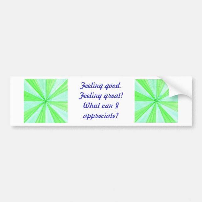 Feeling good, feeling great, bumper stickers (Front)