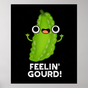 Feeling Gourd Funny Feeling Good Dark BG Poster