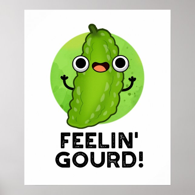 Feeling Gourd Funny Feeling Good Veggie Pun Poster (Front)