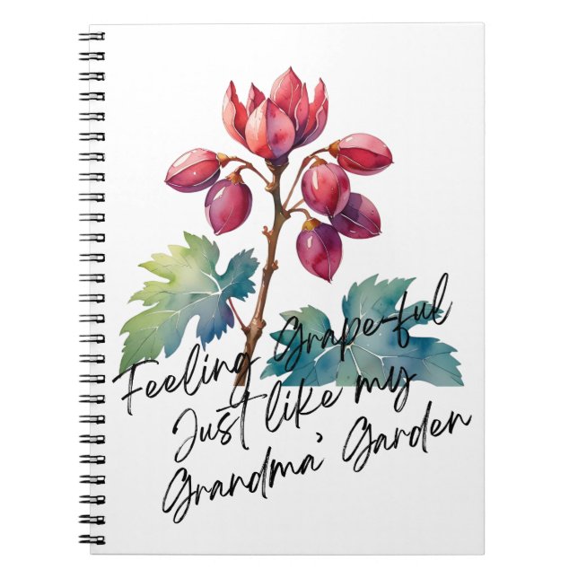 Feeling Grapeful Grandma's Garden Floral Art Notebook (Front)