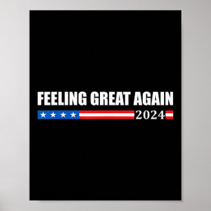 Feeling Great Again Trump 2024  Poster