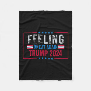 Feeling Great Again Trump 2024 Usa Flag Fleece Blanket