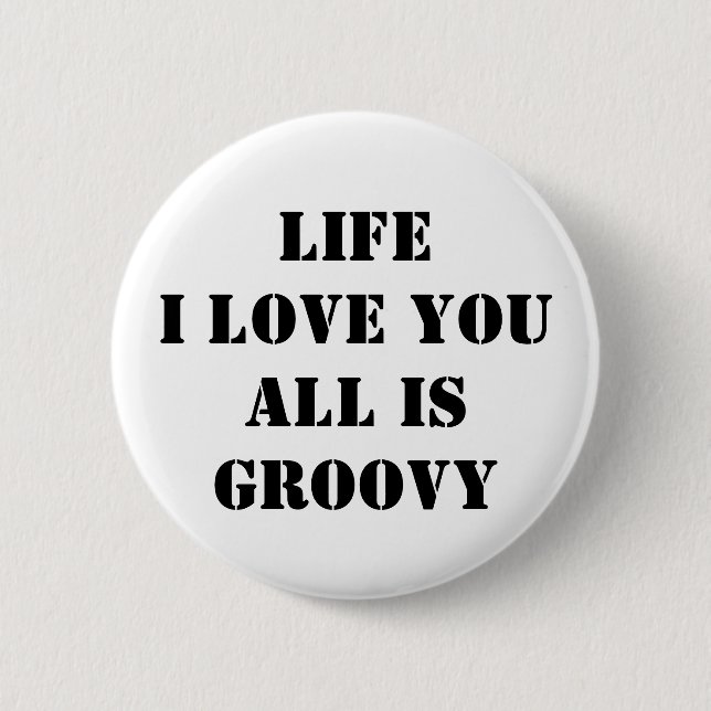 Feeling Groovy 6 Cm Round Badge (Front)