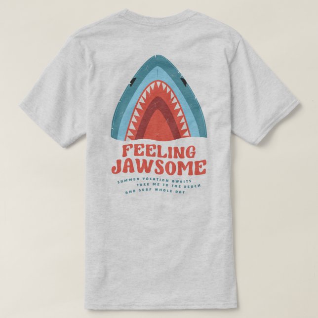 Feeling Jawsome Shark Funny Summer Puns T-Shirt (Design Back)