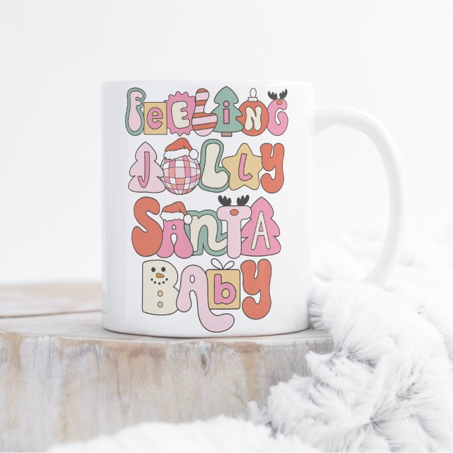 Feeling Jolly Santa Baby Coffee Mug (Creator Uploaded)