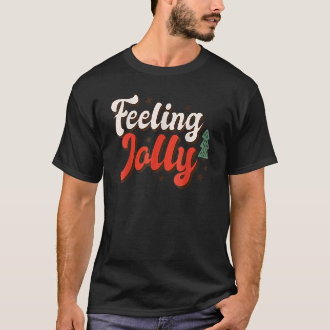 Feeling Jolly Xmas Groovy Vibes Family Christmas T T-Shirt (Front)