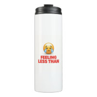 Feeling Less Than