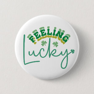 Feeling lucky 6 cm round badge