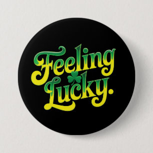 Feeling Lucky 7.5 Cm Round Badge