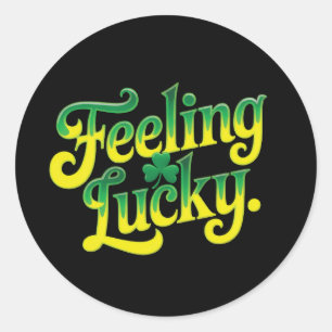 Feeling Lucky Classic Round Sticker