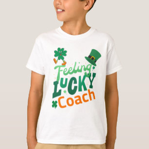 Feeling lucky coach for irish saint patrick's day  T-Shirt
