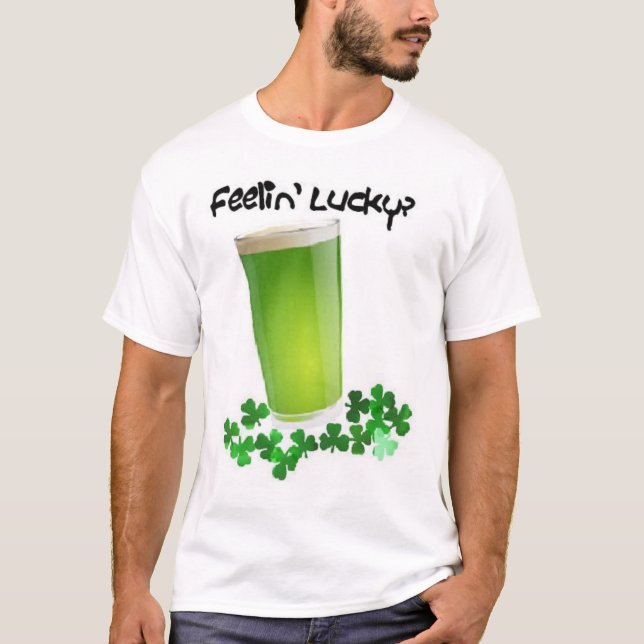 feeling lucky? T-Shirt (Front)