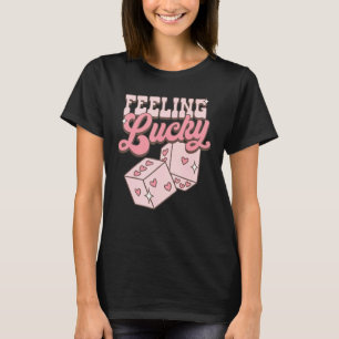 Feeling Lucky Valentines Day Funny Dice Hearts T-Shirt