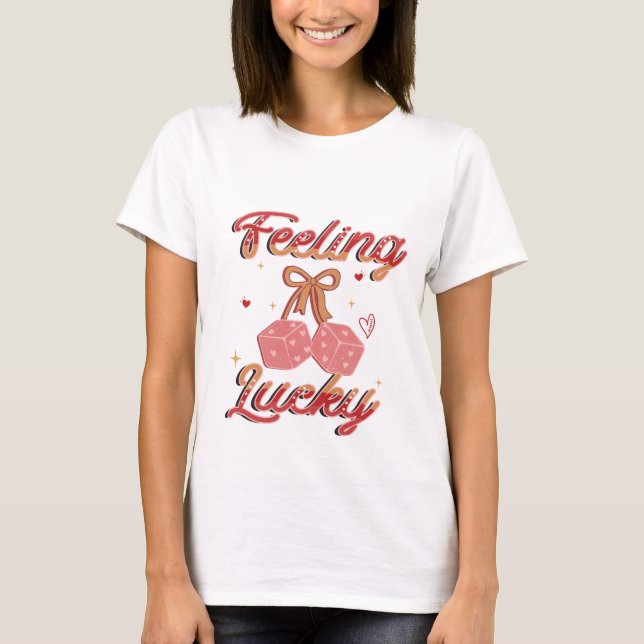 Feeling Lucky Valentines Day T-Shirt (Front)