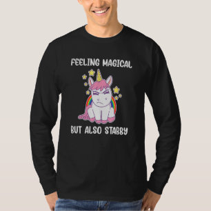 Feeling Magical But Also Stabby Rainbow Unicorn Gi T-Shirt