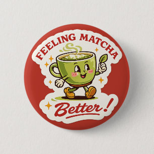 Feeling Matcha Better – Matcha Latte Pun Retro 6 Cm Round Badge