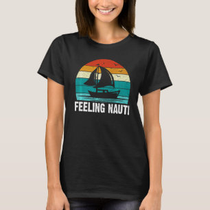 Feeling Nauti Boat Sunset Sailing T-Shirt