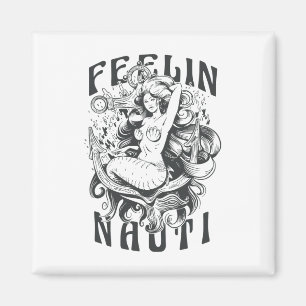 Feeling Nauti - Sailing Yacht Boating Summer And B Magnet