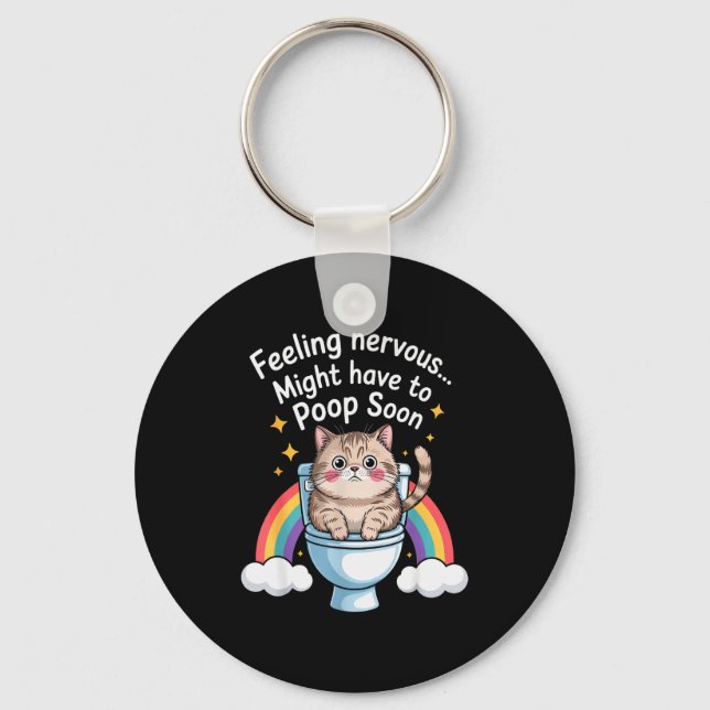 Feeling Nervous Might Have To Poop Soon Funny Cat  Key Ring (Front)